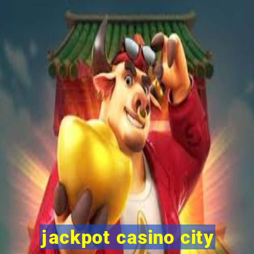 jackpot casino city