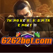 Thống kê Xổ Số bến tre ngày 11