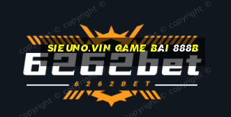 Sieuno.Vin Game Bài 888B