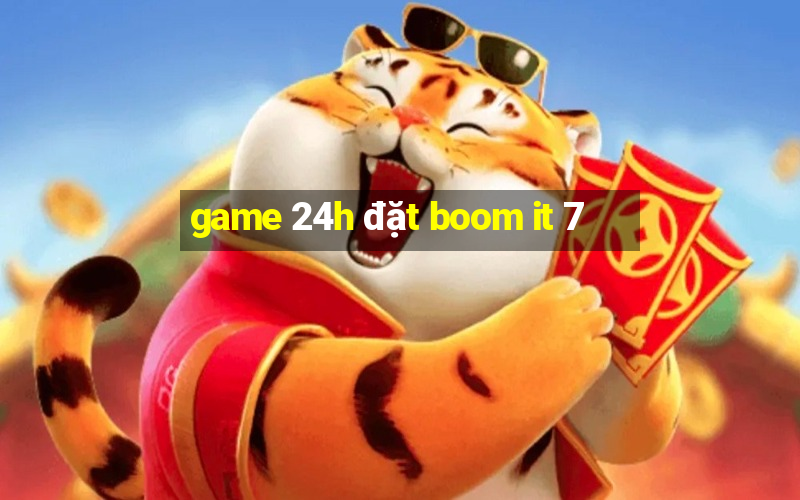 game 24h đặt boom it 7