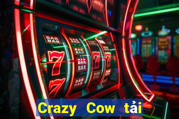 Crazy Cow tải về ba hàng