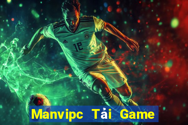 Manvipc Tải Game Bài Đổi Thưởng