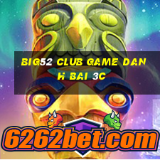 Big52 Club Game Danh Bai 3C