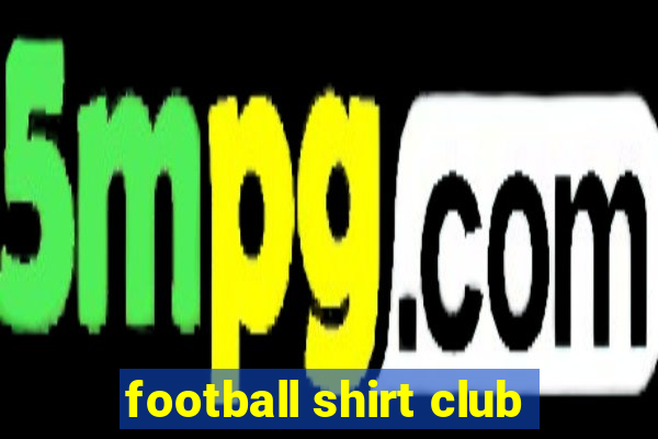 football shirt club