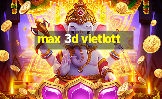 max 3d vietlott