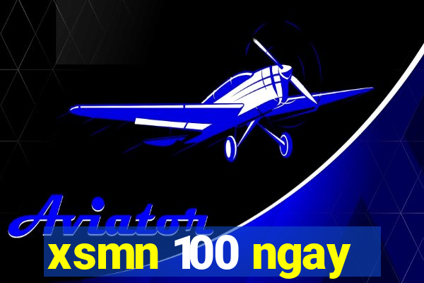 xsmn 100 ngay