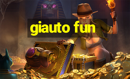 giauto fun