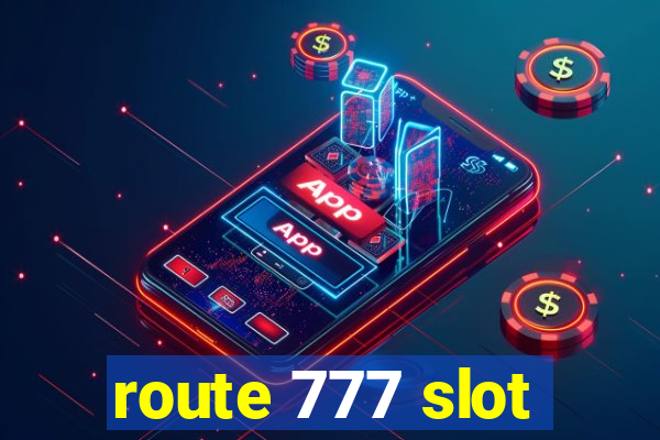 route 777 slot