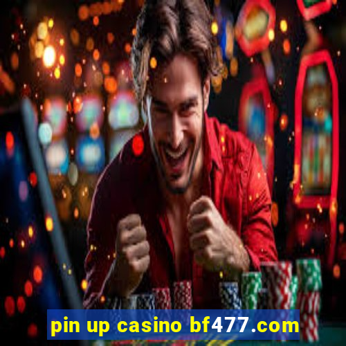 pin up casino bf477.com