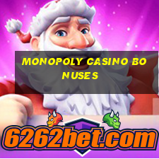 monopoly casino bonuses