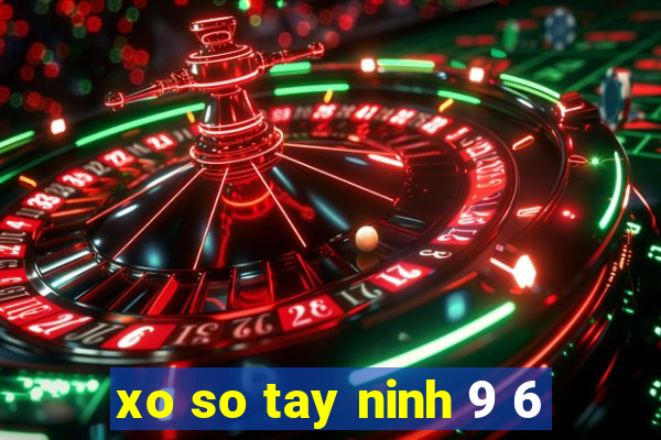 xo so tay ninh 9 6