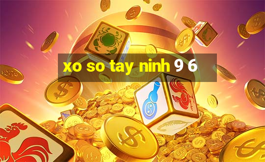 xo so tay ninh 9 6