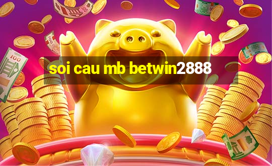 soi cau mb betwin2888