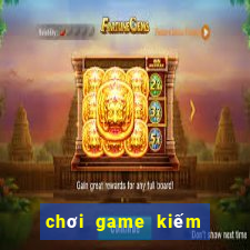 chơi game kiếm tiền trên iphone