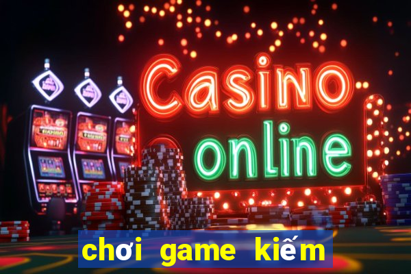 chơi game kiếm tiền trên iphone