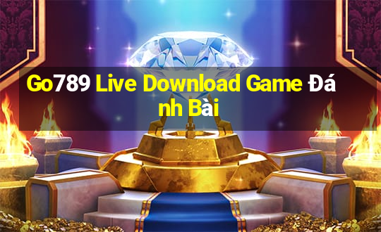 Go789 Live Download Game Đánh Bài