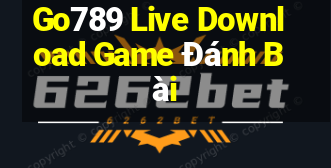 Go789 Live Download Game Đánh Bài