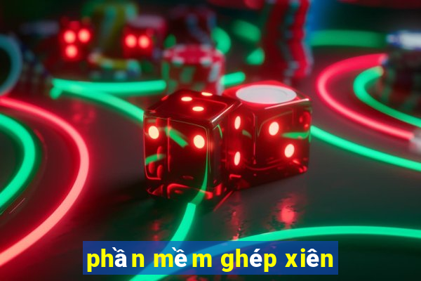 phần mềm ghép xiên