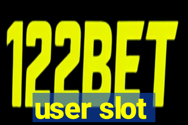 user slot