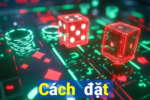 Cách đặt cược XSKH thứ Ba