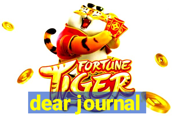 dear journal