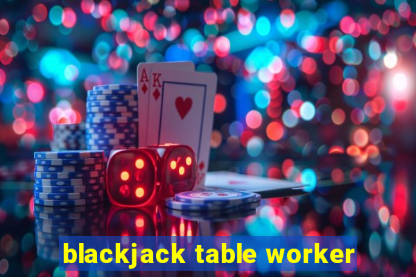 blackjack table worker