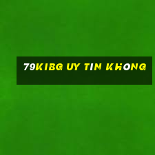 79kibg Uy Tín Không