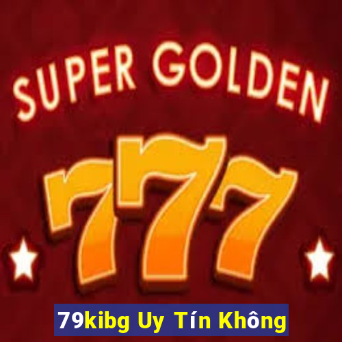 79kibg Uy Tín Không