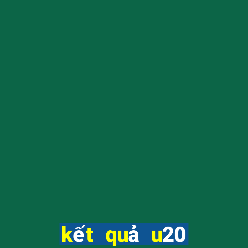 kết quả u20 thế giới 2019