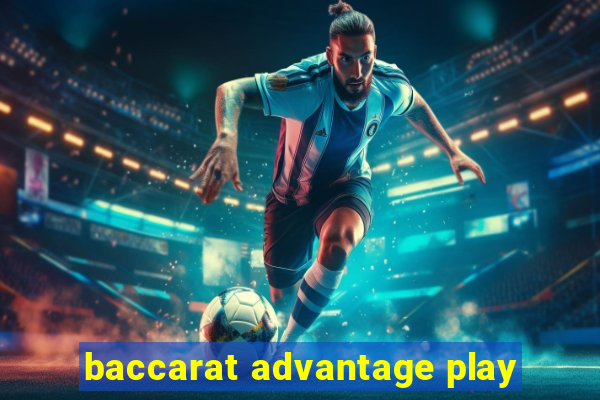 baccarat advantage play