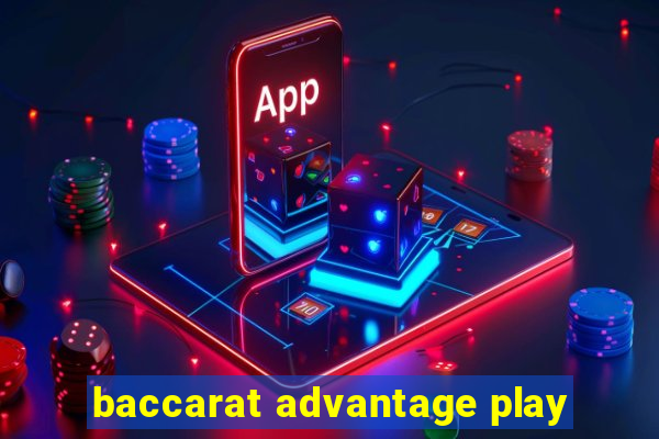 baccarat advantage play