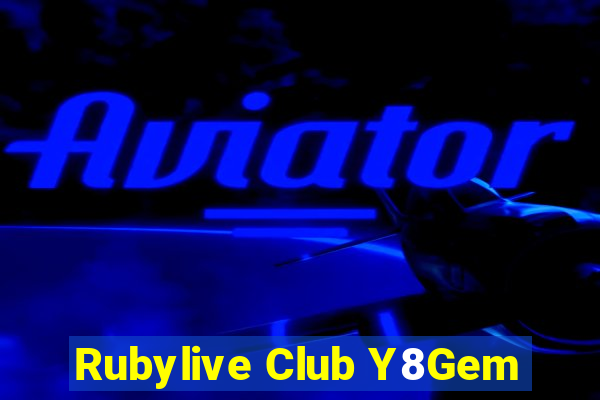 Rubylive Club Y8Gem