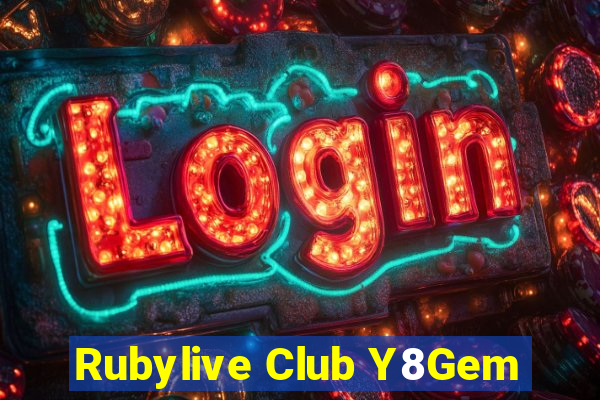 Rubylive Club Y8Gem