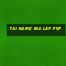 tai game gia lap psp