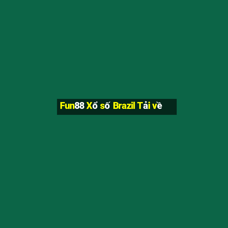 Fun88 Xổ số Brazil Tải về