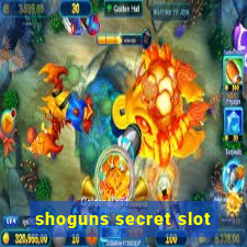 shoguns secret slot