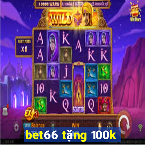 bet66 tặng 100k