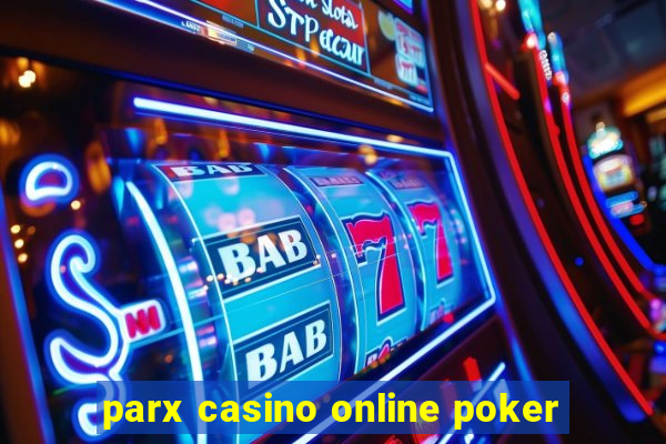 parx casino online poker