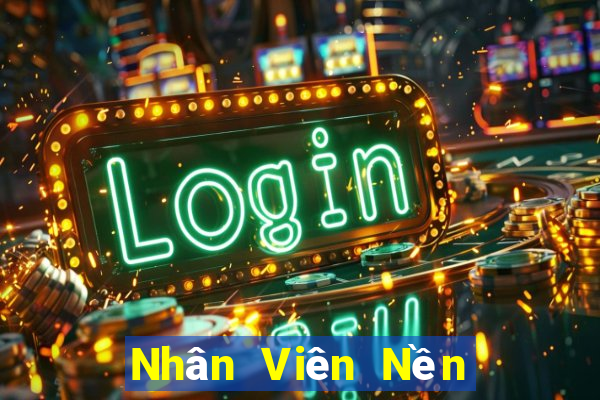 Nhân Viên Nền Tảng bbin