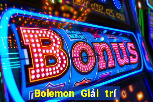 Bolemon Giải trí Tải về