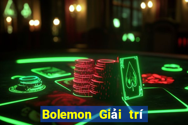 Bolemon Giải trí Tải về