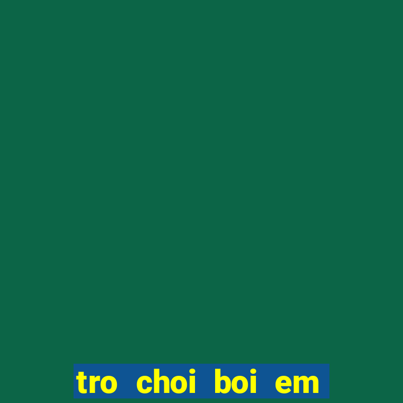 tro choi boi em be tieng viet