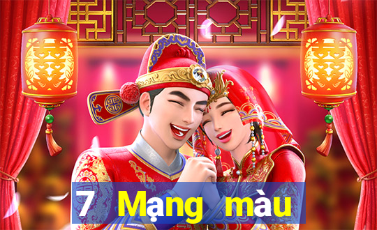 7 Mạng màu chính thức