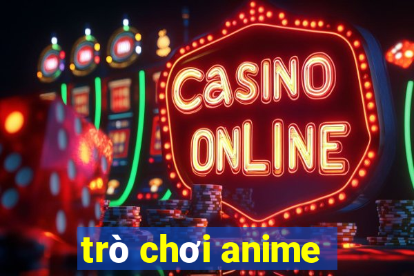 trò chơi anime