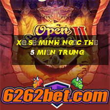 xổ số minh ngọc thứ 5 miền trung