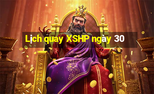 Lịch quay XSHP ngày 30