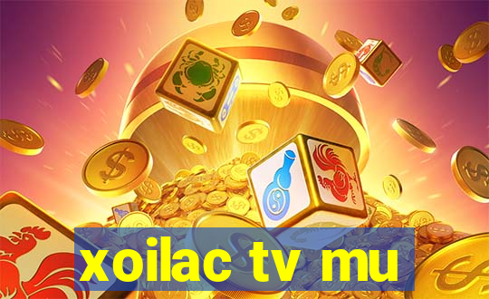 xoilac tv mu