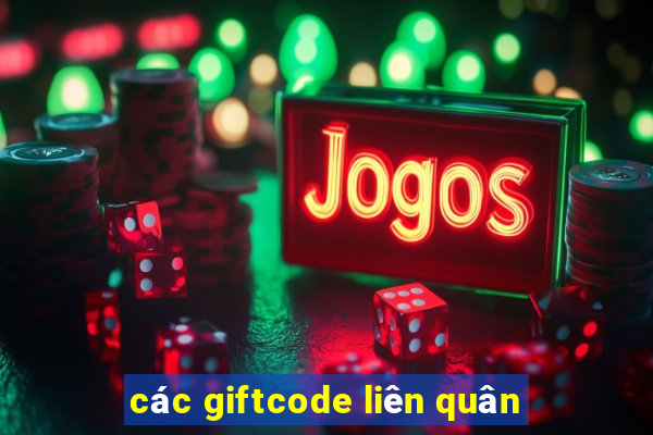 các giftcode liên quân