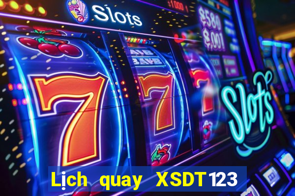 Lịch quay XSDT123 ngày 27