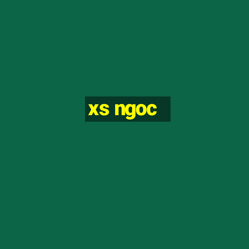 xs ngoc